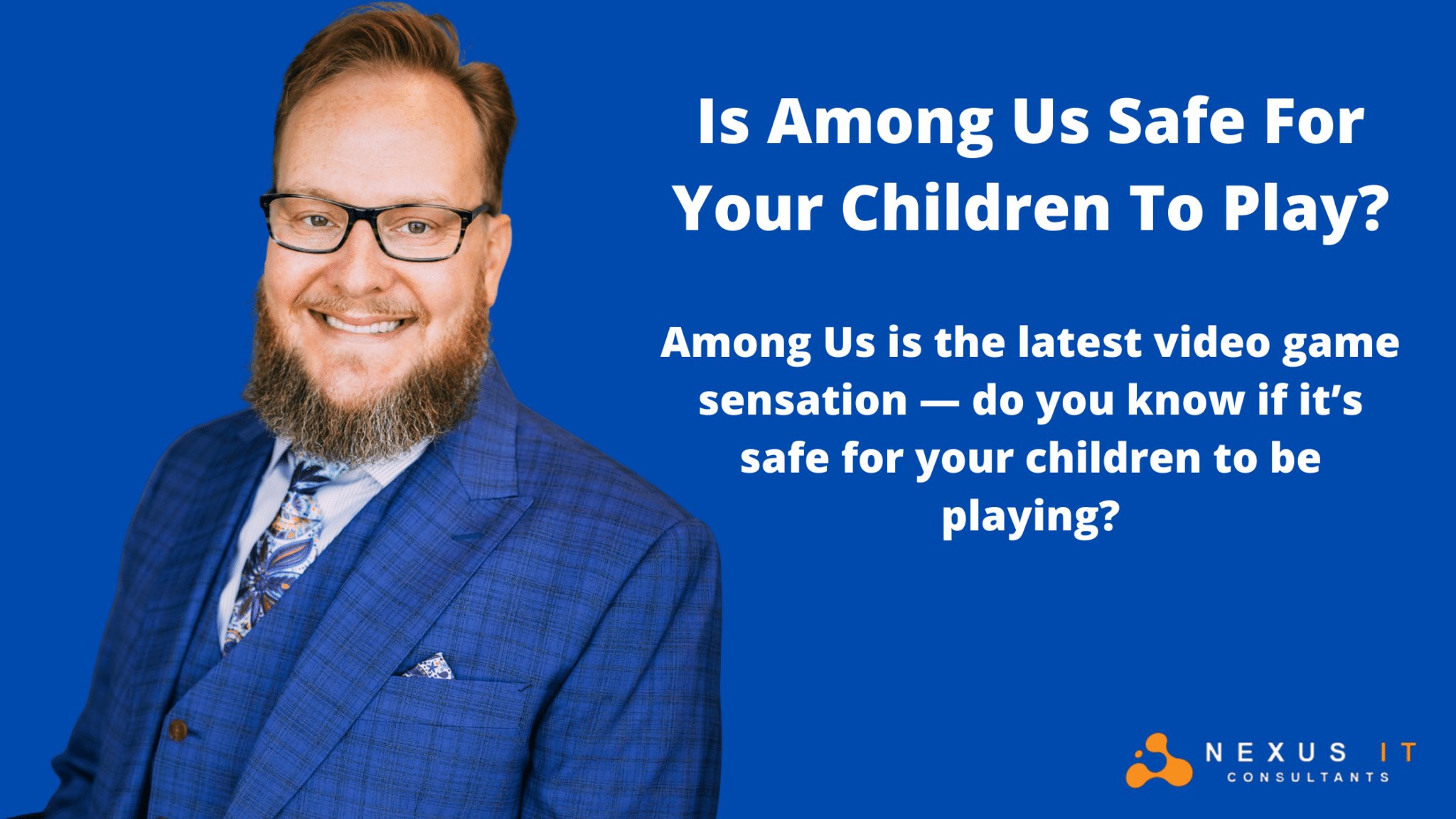 Among Us is the latest video game sensation — do you know if it’s safe for your children to be playing_