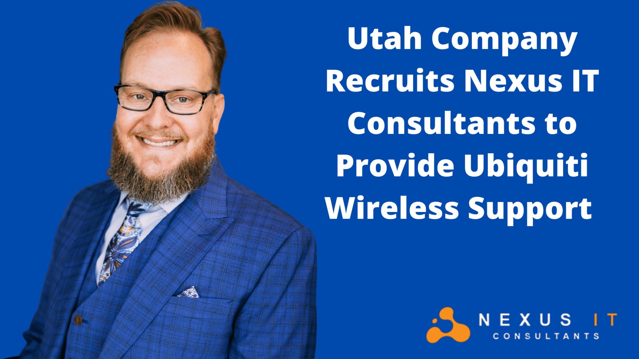 Utah Company Recruits Nexus IT Consultants to Provide Ubiquiti Wireless Support 