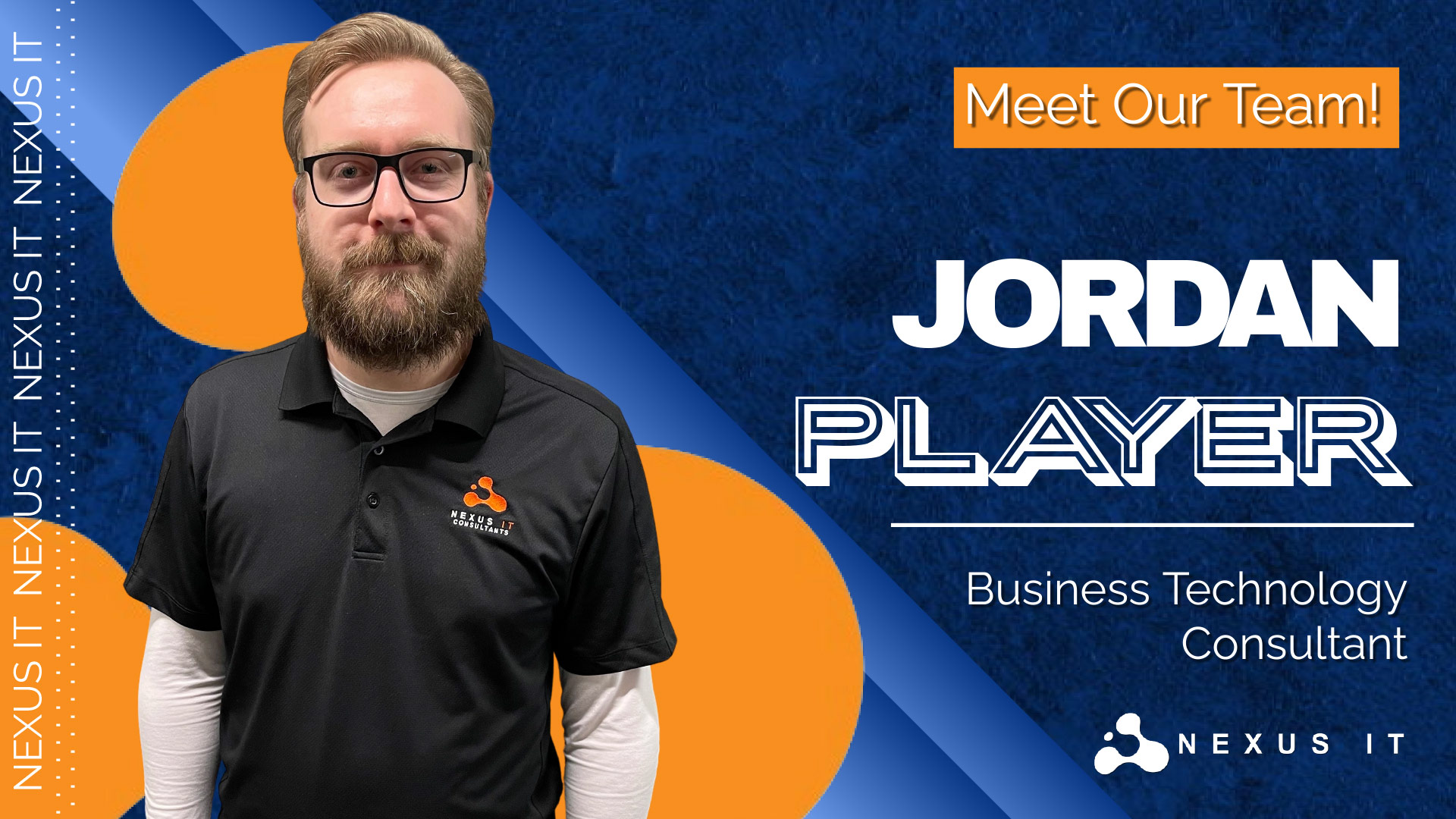 Jordan Player – The Newest Addition To Nexus’ Team Of IT Experts