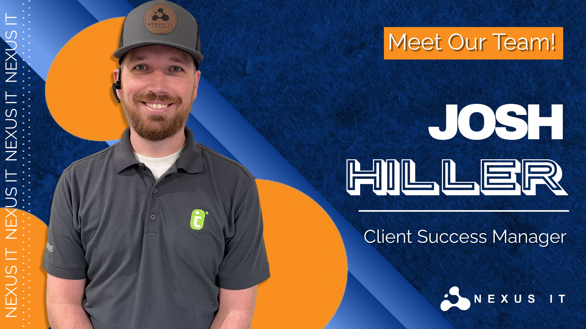 Josh Hiller – The Newest Addition To Nexus’ Team Of IT Experts