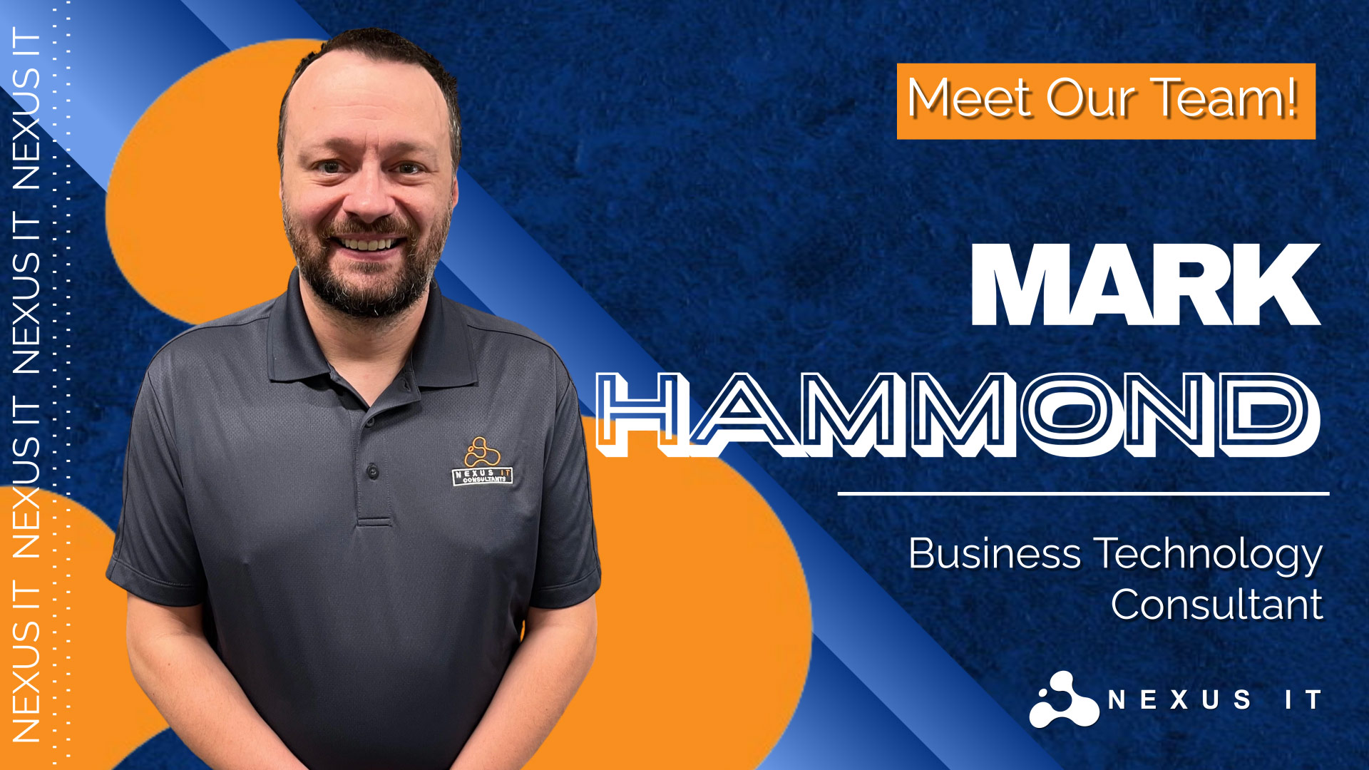 Mark Hammond – The Newest Addition To Nexus’ Team Of IT Experts